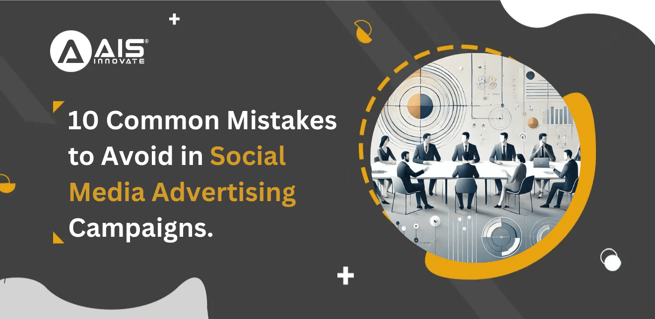 10 Common Mistakes in Social Media Advertising & How to Avoid Them