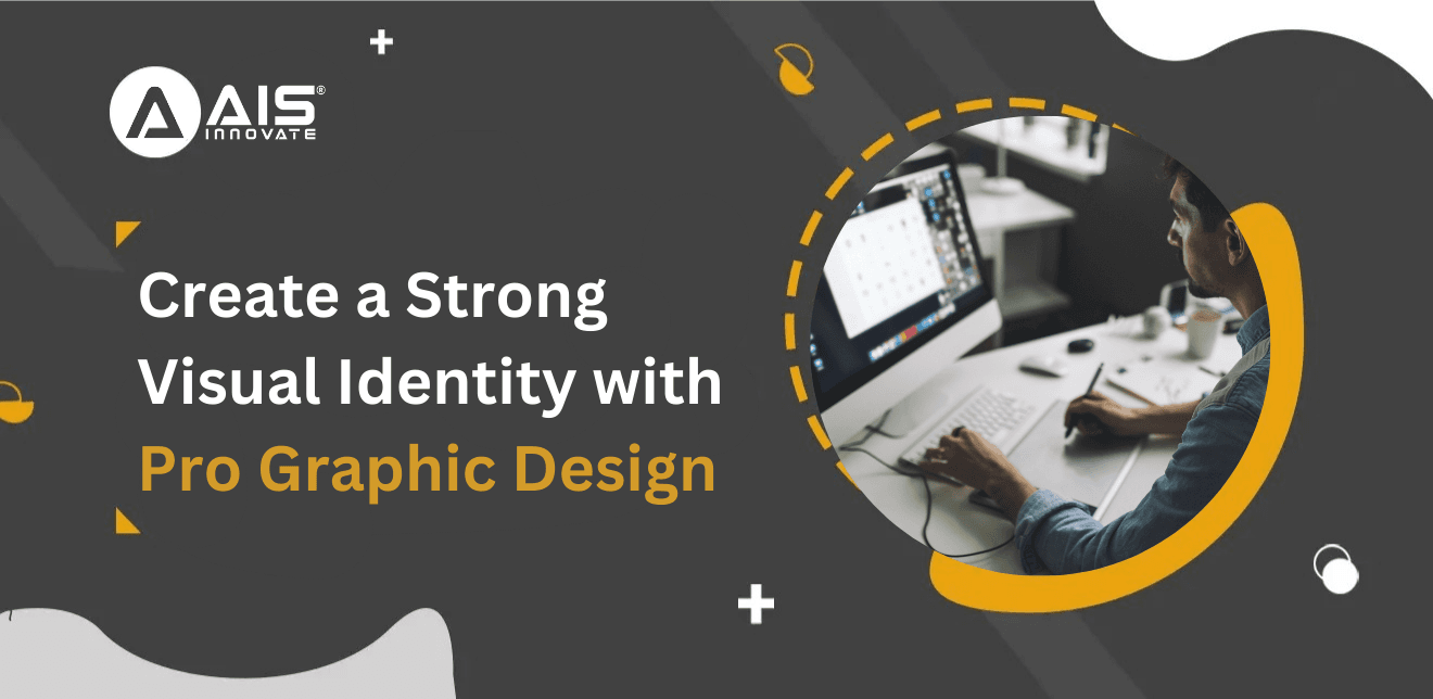 Tips for Creating a Strong Visual Identity with Professional Graphic Design