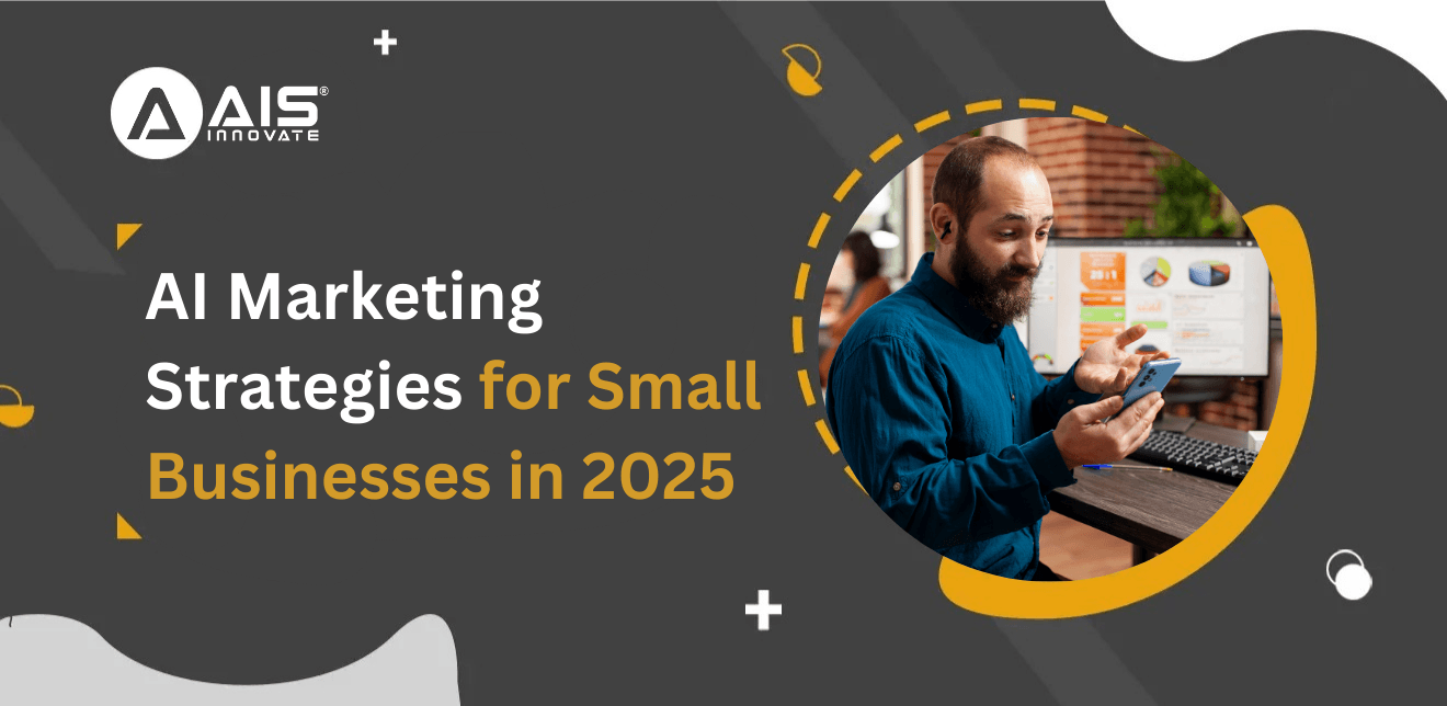 AI in Digital Marketing: How Small Businesses Can Leverage It in 2025