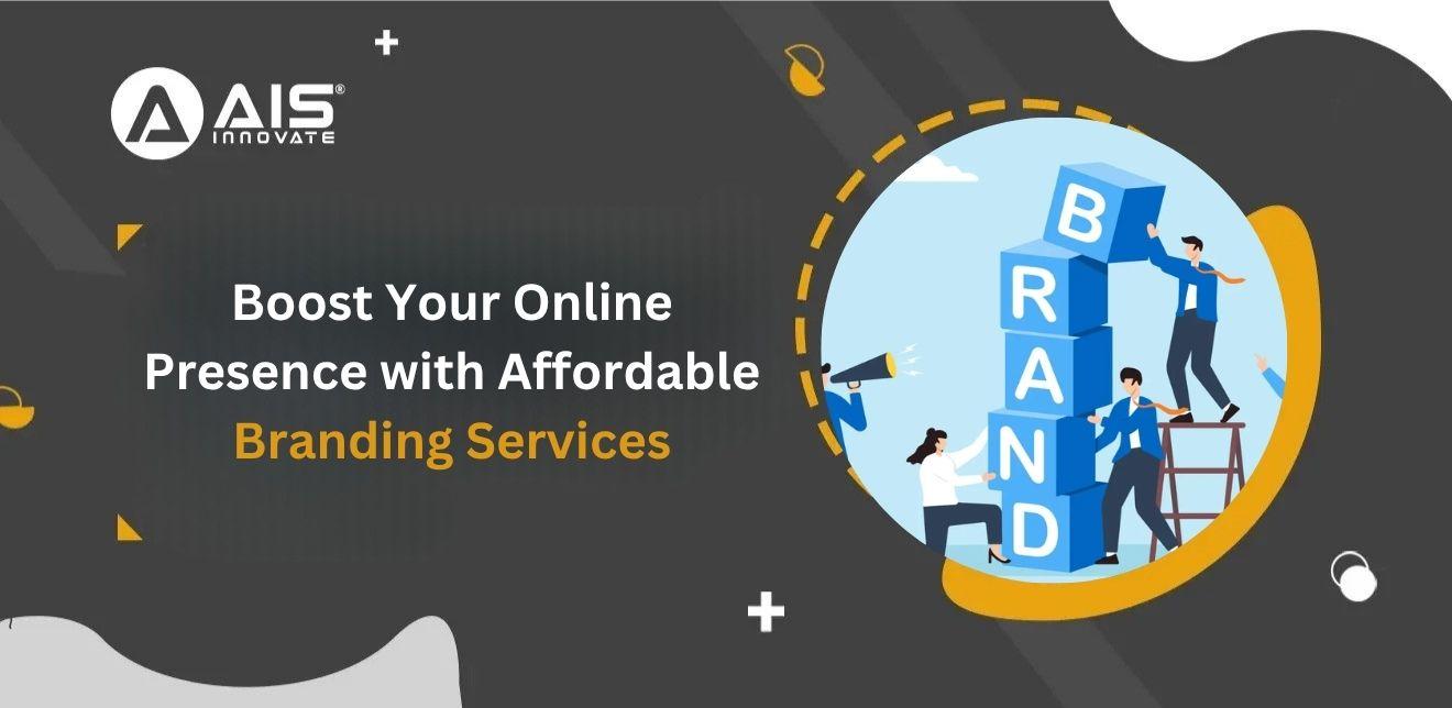 Affordable Branding Solutions to Boost Your Online Presence