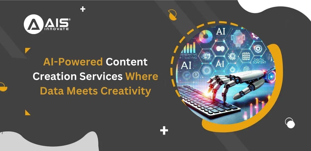 AI-Powered Content Creation Services: Where Data Meets Creativity 