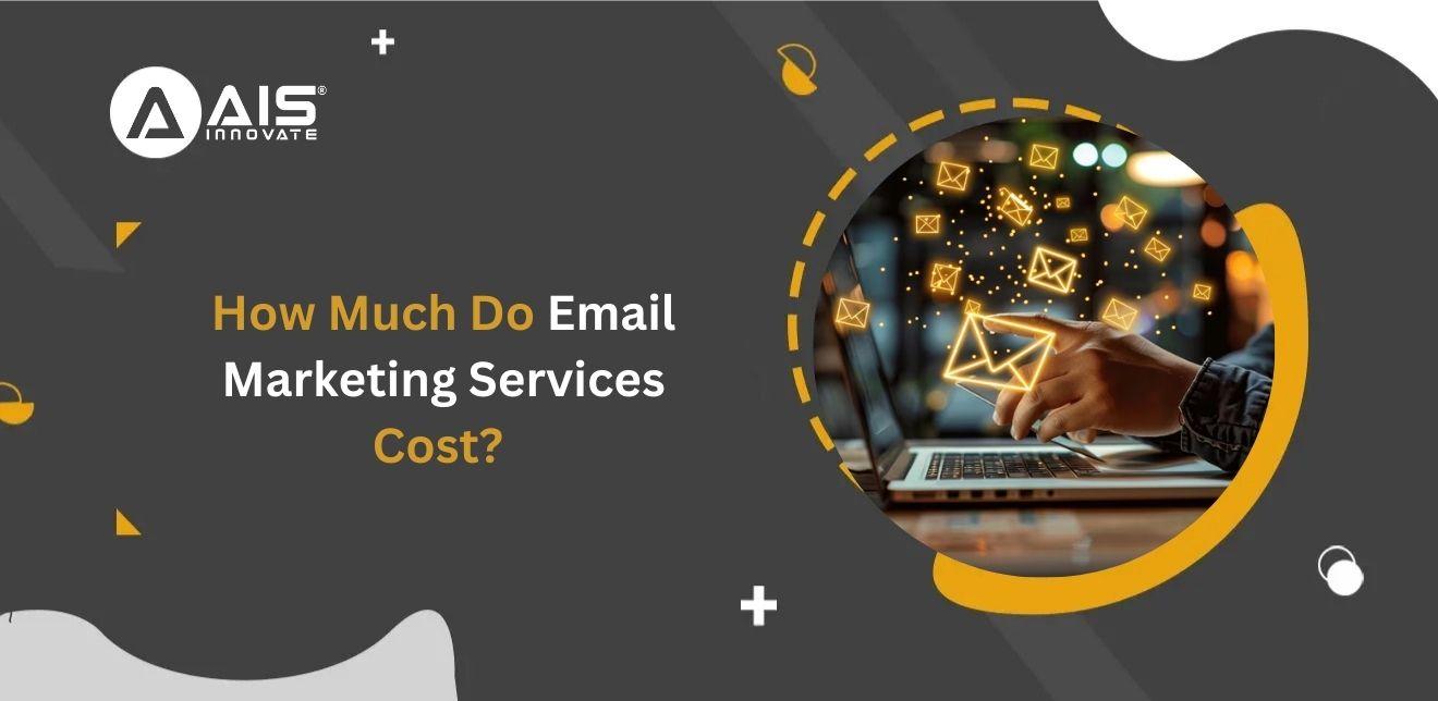 How Much Do Email Marketing Services Cost? 