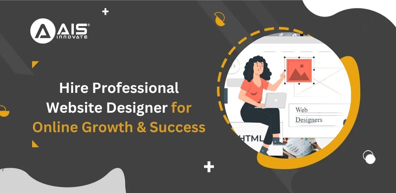 Hire Professional Website Designer for Online Growth & Success
