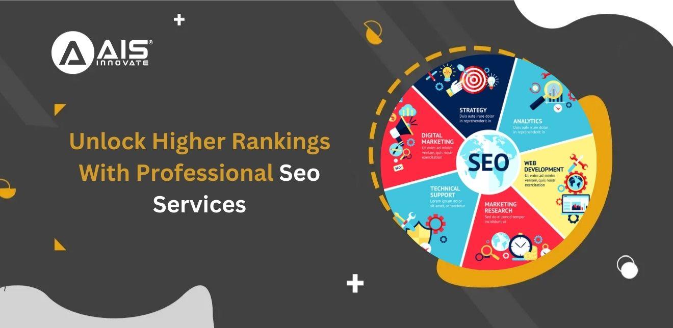 Unlock Higher Rankings With Professional Seo Services