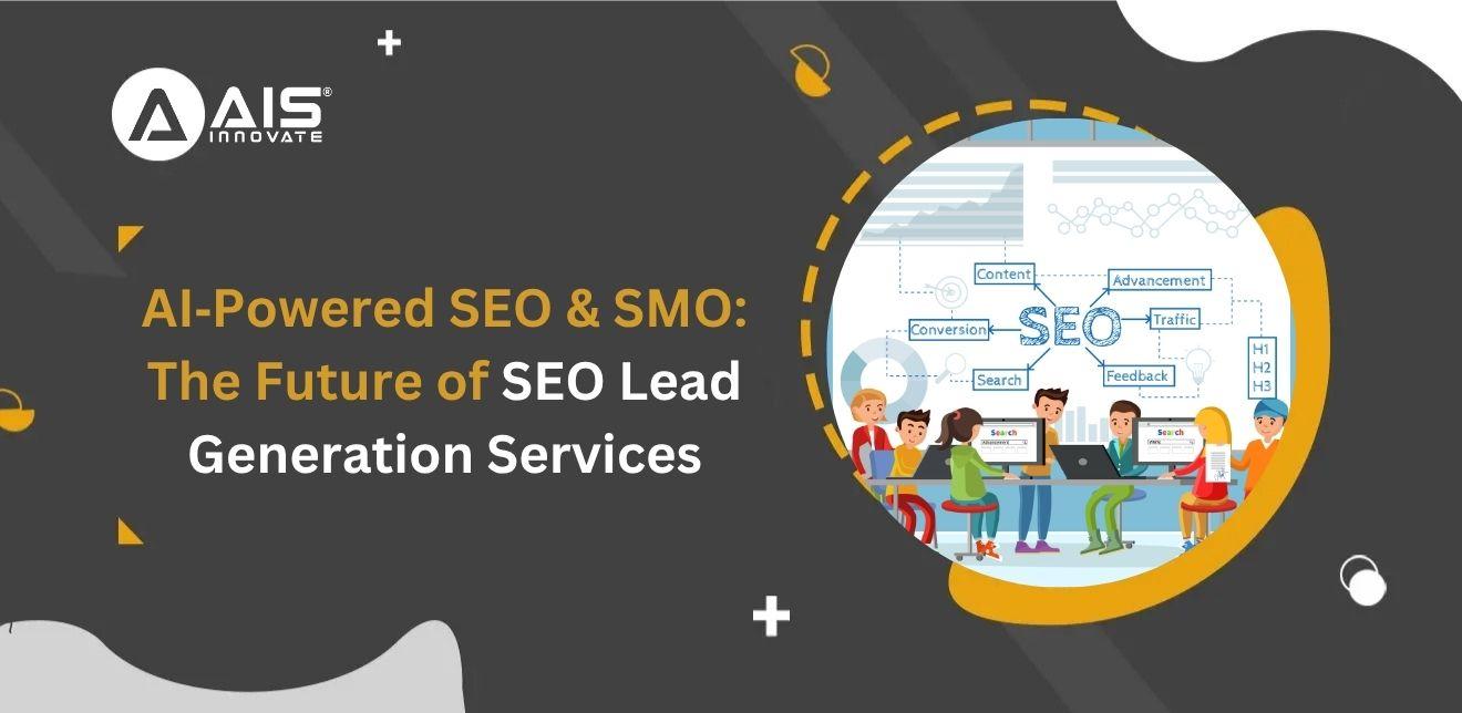 AI‑Powered SEO & SMO: The Future of SEO Lead Generation Services