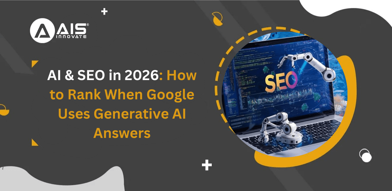 AI & SEO in 2026: How to Rank When Google Uses Generative AI Answers
