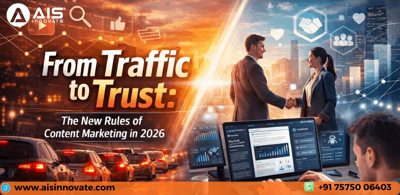 From Traffic to Trust: The New Rules of Content Marketing in 2026 From Traffic to Trust: The New Rules of Content Marketing in 2026