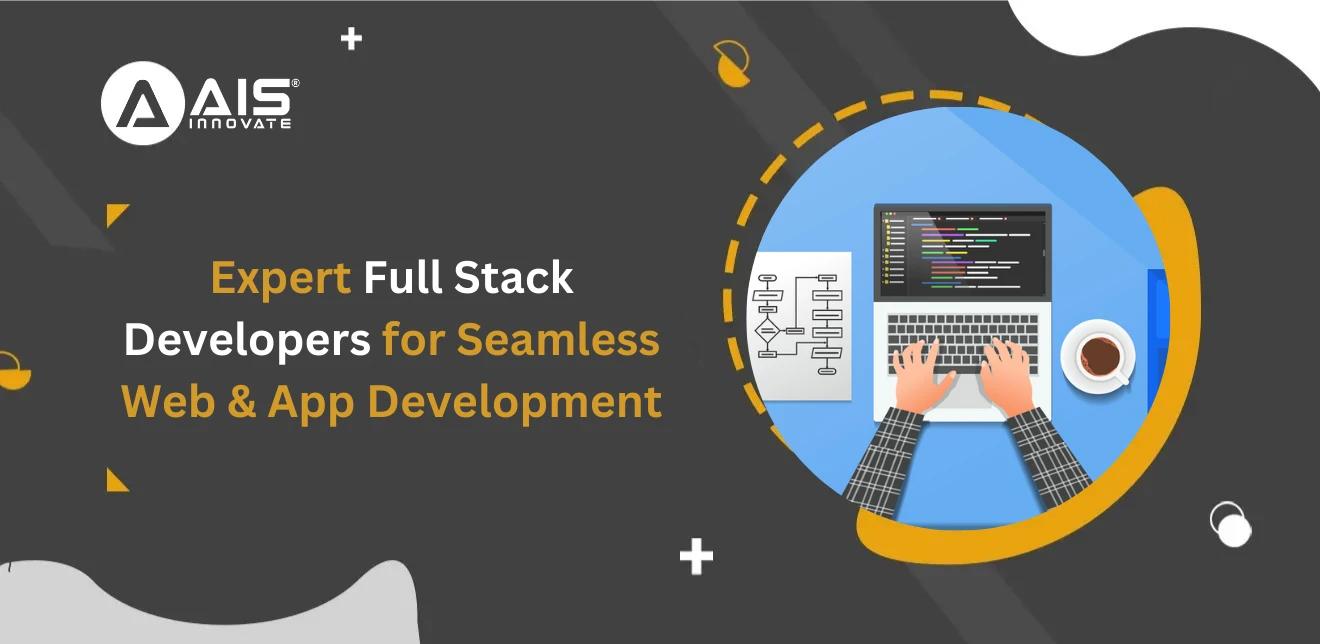 Hire Full Stack Developers to Power Your Next Project Hire Full Stack Developers to Power Your Next Project