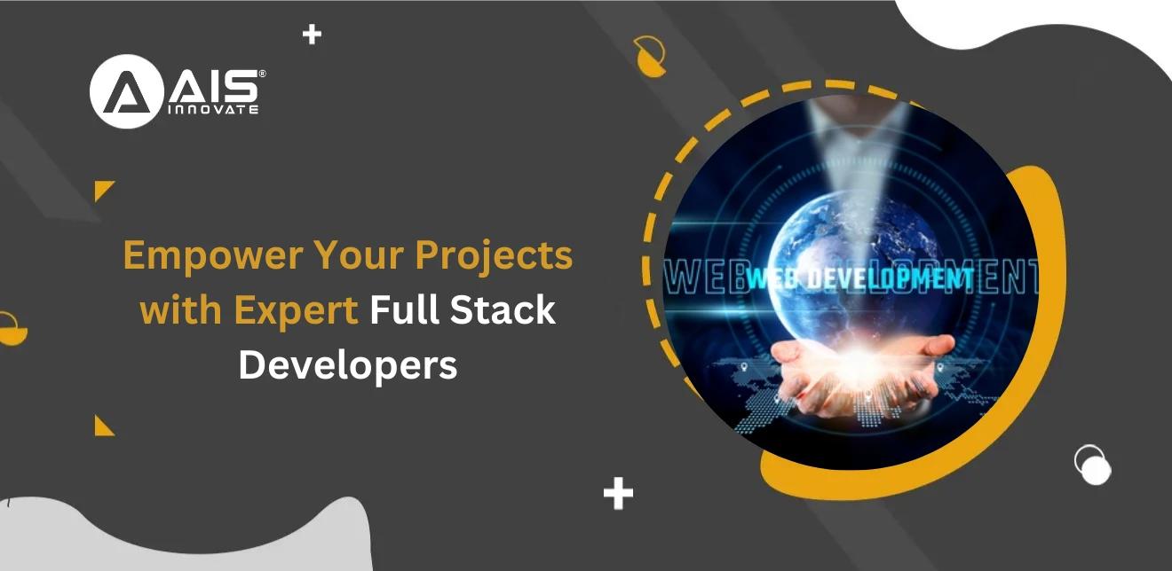 Hire Dedicated Full Stack Developers to Scale Your Business Hire Dedicated Full Stack Developers to Scale Your Business