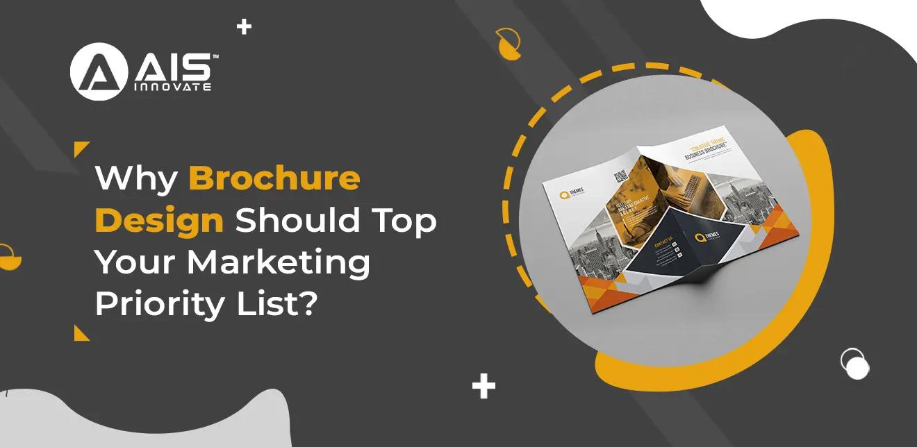 Brochure Design Service: A Top Marketing Priority Brochure Design Service: A Top Marketing Priority