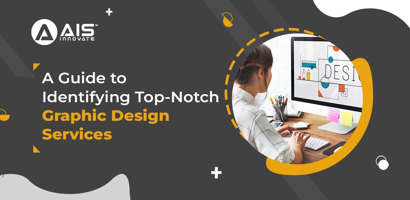 a guide to identifying top-notch graphic design services