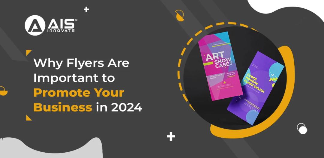why flyers are important to promote your business in 2024